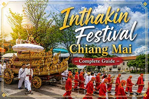 Inthakin Festival Chiang Mai 2026 — Complete Guide